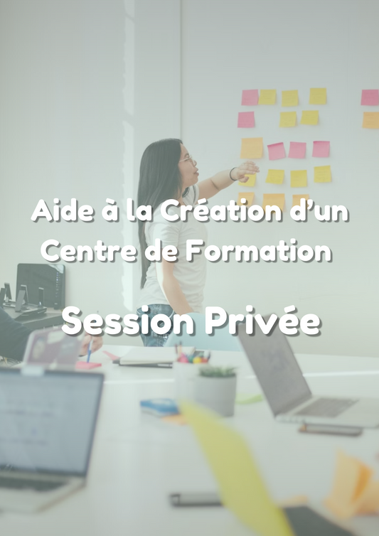 🏫 Aide à la Création d’un Centre de Formation – Session Privée de 1h30